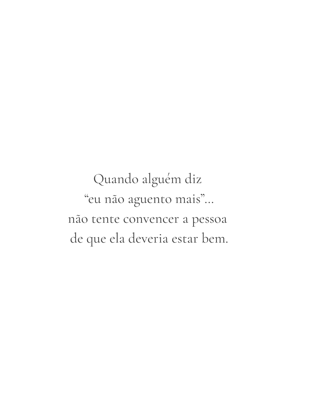 Como ajudar alguém que diz “eu não aguento mais”?