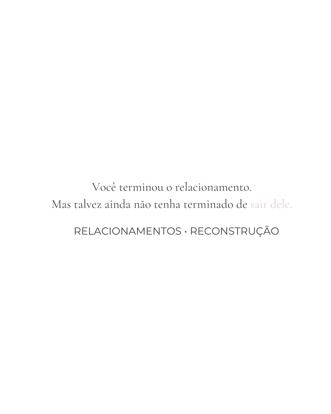 Como se reconstruir depois de um relacionamento em que você se perdeu de si