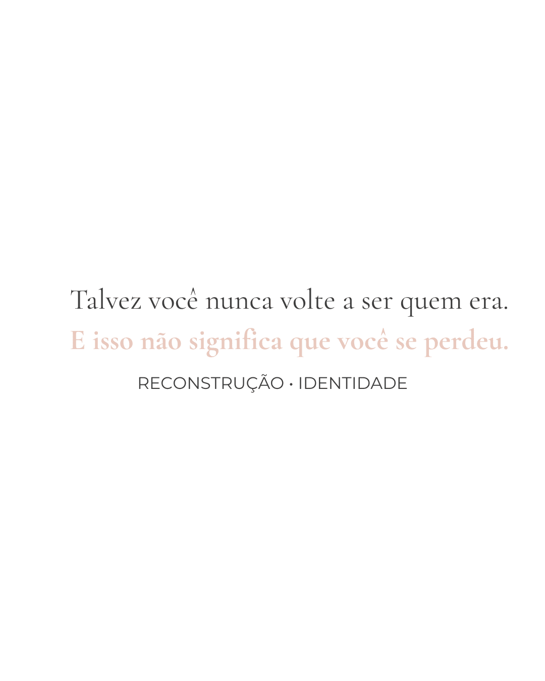 Depois de uma fase difícil, preciso voltar a ser quem eu era?